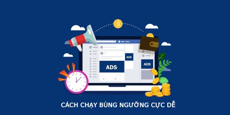 Hướng dẫn cách chạy chiến dịch bùng ngưỡng đơn giản