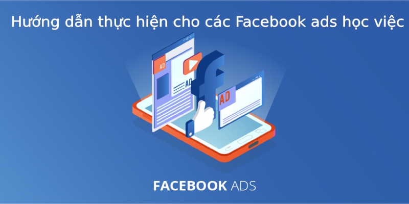 8 bước thực hiện cho các Facebook ads học việc