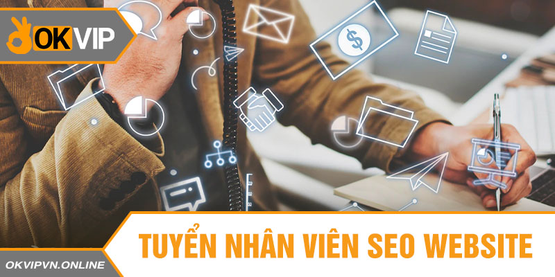 Tuyển nhân viên Seo Website