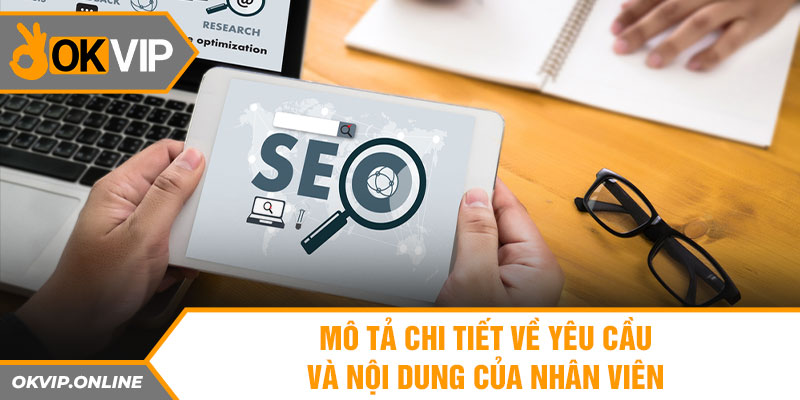  Mô tả chi tiết về yêu cầu và nội dung của nhân viên