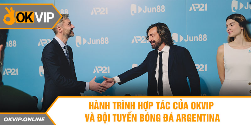 Hành trình hợp tác của OKVIP và đội tuyển bóng đá Argentina