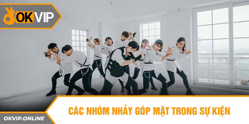 Các nhóm nhảy góp mặt trong sự kiện