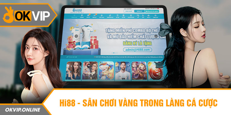 Hi88 - Sân chơi vàng trong làng cá cược