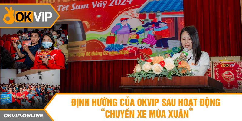 Định hướng của OKVIP sau hoạt động “chuyến xe mùa xuân”