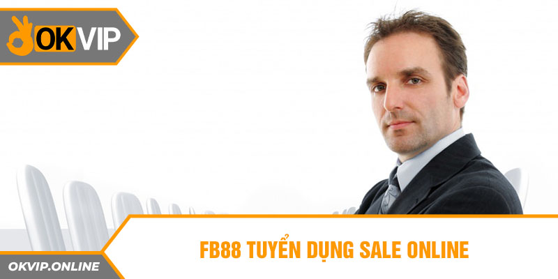 FB88 tuyển dụng Sale online