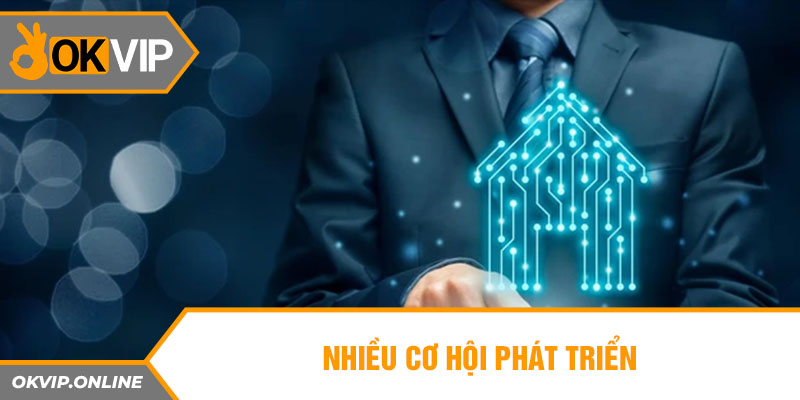 Nhiều cơ hội phát triển