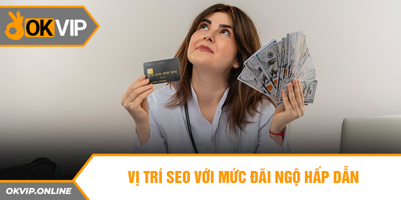 Vị trí seo với mức đãi ngộ hấp dẫn