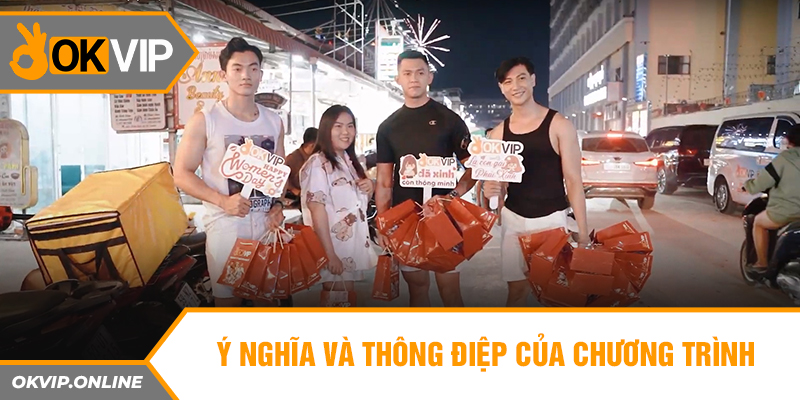 Ý nghĩa và thông điệp của chương trình