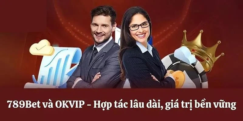 789bet - đối tác hàng đầu của OKVIP