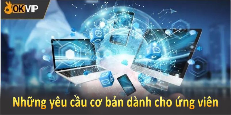 Yêu cầu về công việc cho ứng viên IT App tại Phil