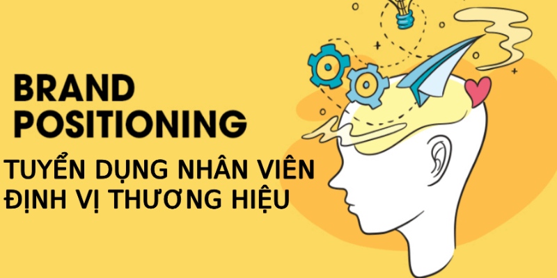 ĐỊNH VỊ THƯƠNG HIỆU