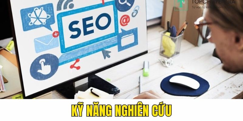 Kỹ năng nghiên cứu khi phụ trách việc làm SEO