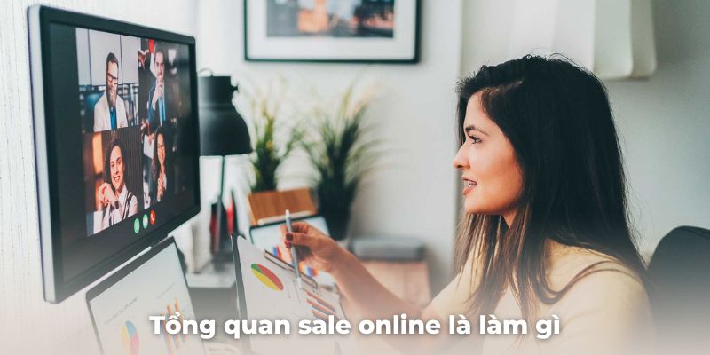 Tổng quan sale online là làm gì mới nhất 2024